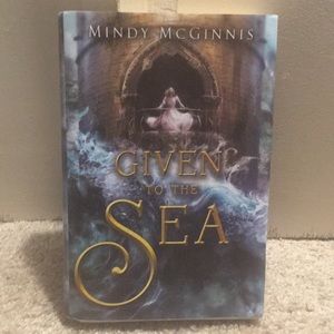 Given to the Sea by Mindy McGinnis